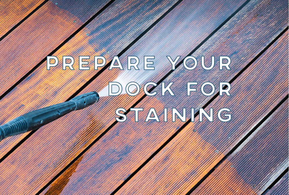 Preparing Your Boat Dock for The Staining Process