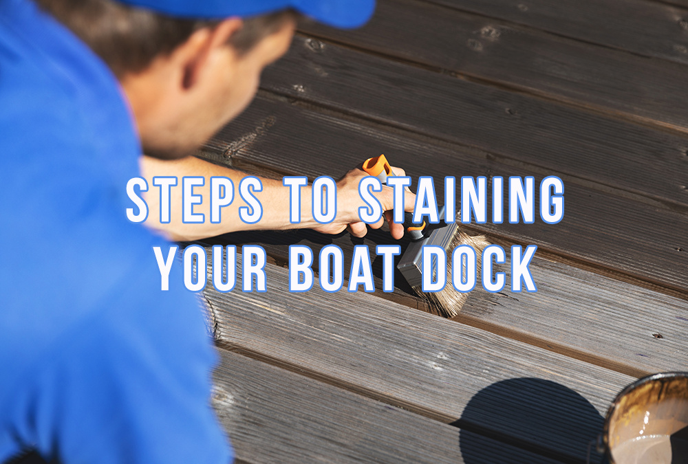 steps to staining a boat dock built with pressure treated wood