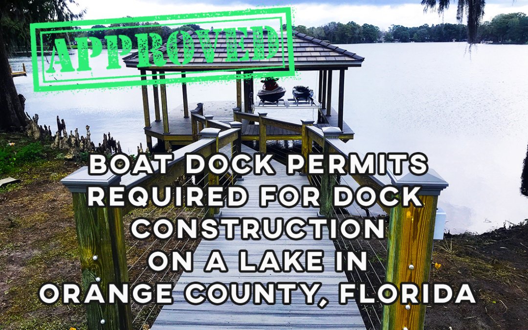 Boat Dock Permits Required for Dock Construction on a Lake in Orange County, Florida